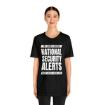 My Name Causes National Security Alerts (White Text) Jersey T-Shirt