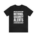 My Name Causes National Security Alerts (White Text) Jersey T-Shirt
